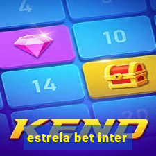 estrela bet inter